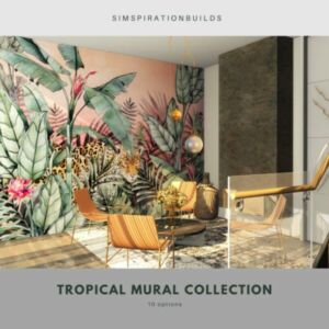 Little Tropical Mural Collection At Simspiration Builds Sims 4 CC