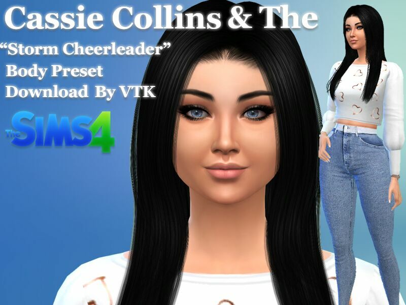 Cassie Collins & “THE Storm Cheerleader” Body Preset By VTK Sims 4 CC