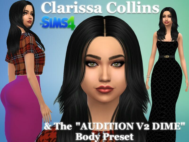 Clarissa Collins & The Audition V2 Dime Body Preset By VTK Sims 4 CC