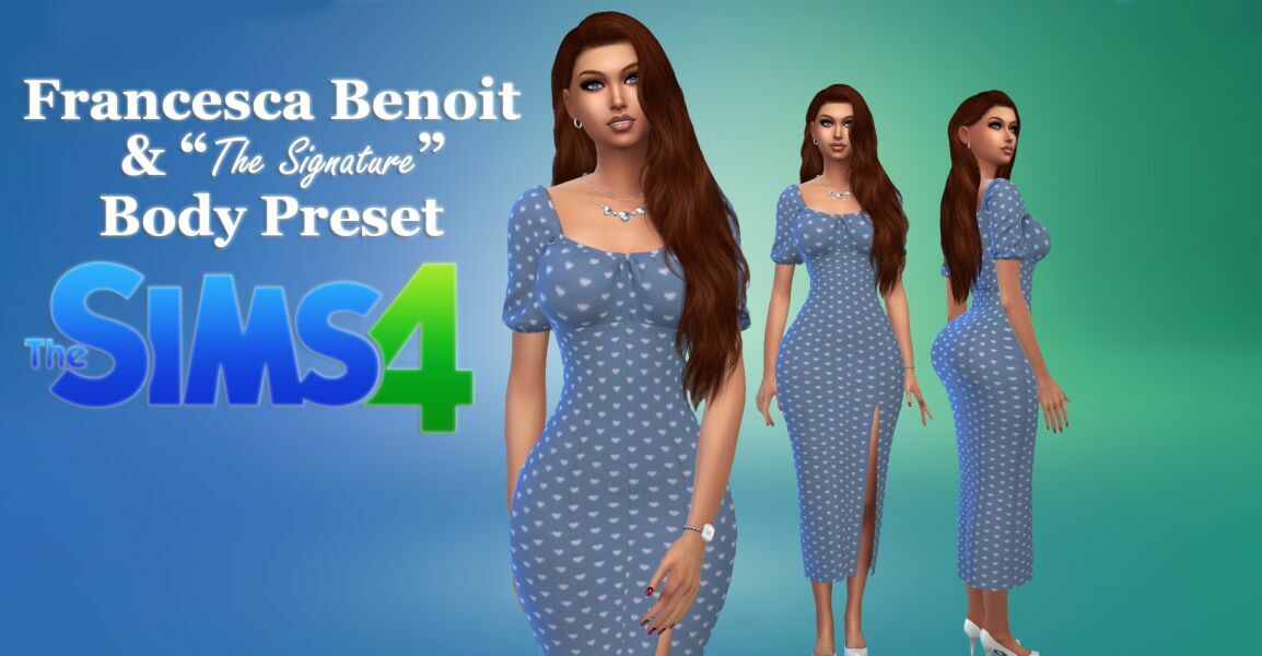 Francesca Benoit & “THE Signature” Body Preset By VTK Sims 4 CC