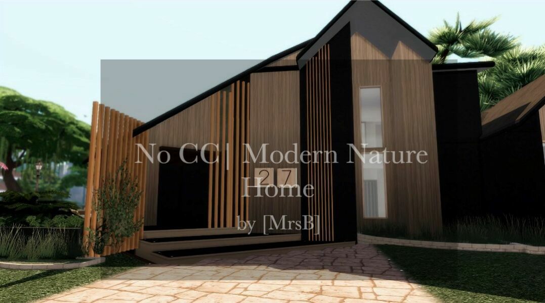 Modern Nature Home |CC Free By Mrsbarbiex3 Sims 4 CC