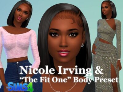 Nicole Irving & “THE FIT ONE” Body Preset By VTK Sims 4 CC