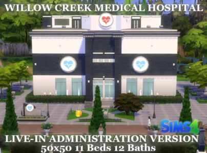 The Live-In Administration Willow Creek Medical Hospital By VTK Sims 4 CC