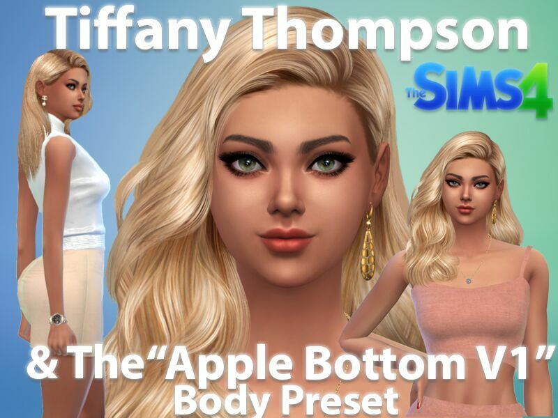 Tiffany Thomspon & “THE Apple Bottom V1” Body Preset By VTK Sims 4 CC