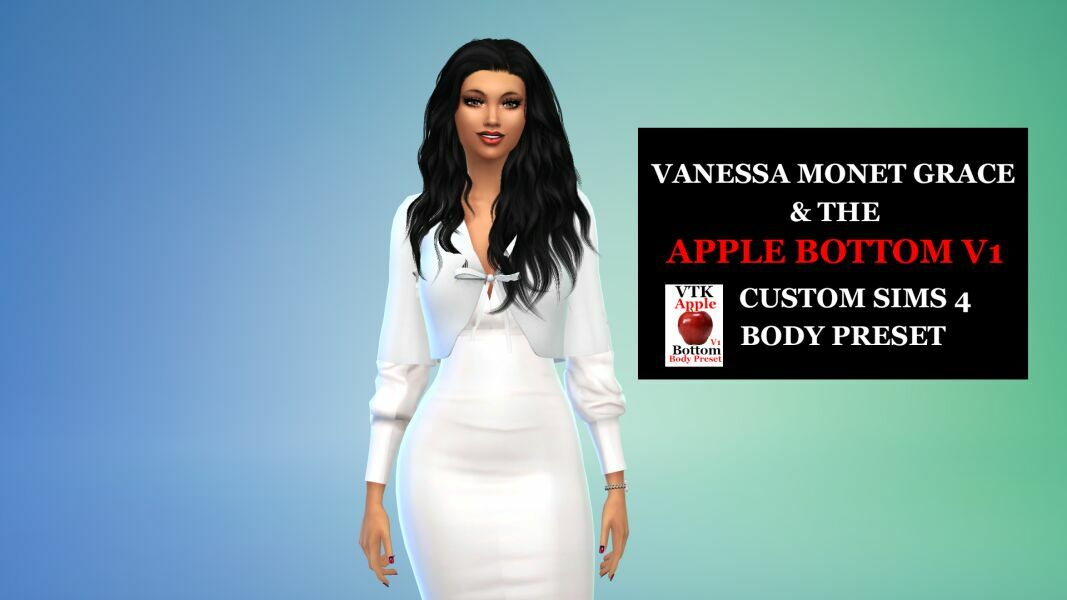 Vanessa Monet Grace & The “Apple Bottom V1” Body Preset By VTK Sims 4 CC