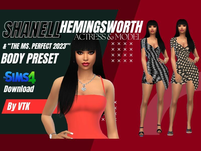 Shanell Hemingsworth & The “MS. Perfect 2023′ Body Preset By VTK Sims 4 CC