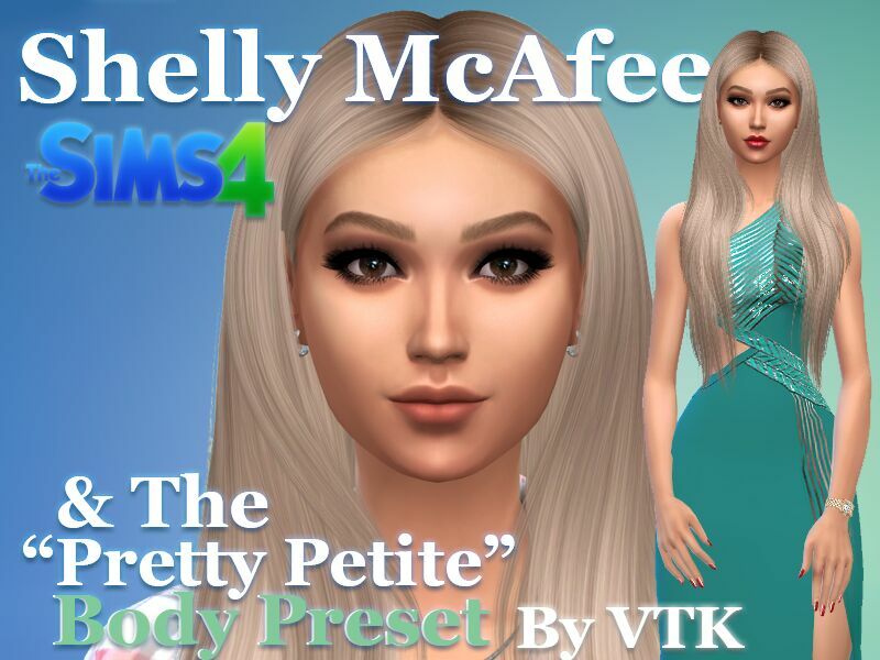 Shelly Mcafee & The Pretty Petite Body Preset By VTK Sims 4 CC