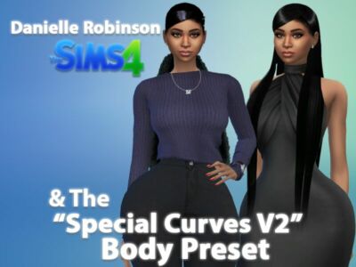 Danielle Robinson & “THE Special Curves V2” Body Preset By VTK Sims 4 CC