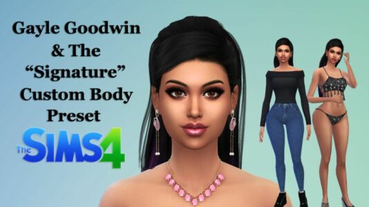 Gayle Goodwin & The “Signature” Body Preset By VTK Sims 4 CC