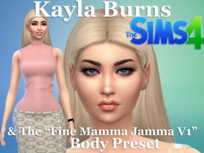 Kayla Burns & The “Fine Mamma Jamma V1 Body Preset By VTK Sims 4 CC