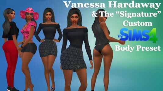 Vanessa Hardaway & The “Signature” Body Preset By VTK Sims 4 CC