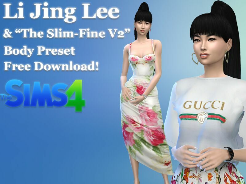 LI Jing LEE & The Slim-Fine V2 Body Preset Free Download By VTK Sims 4 CC