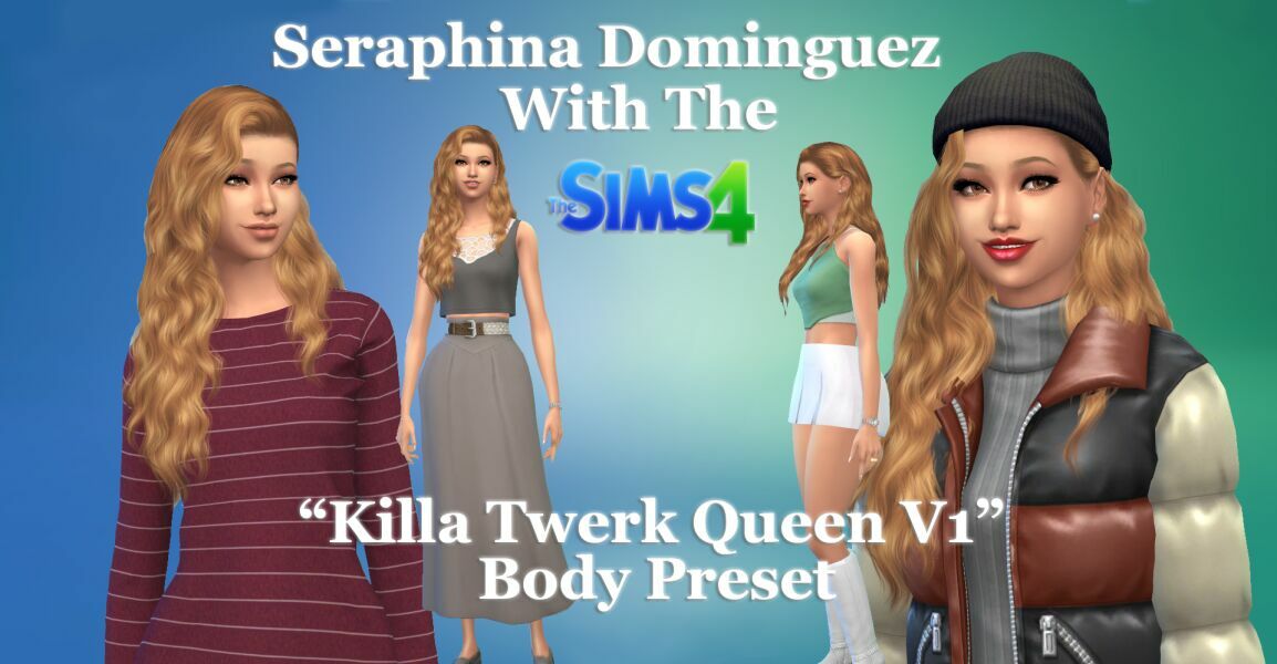 Seraphina Dominguez & “THE Killa Twerk Queen V1” Body Preset By VTK Sims 4 CC