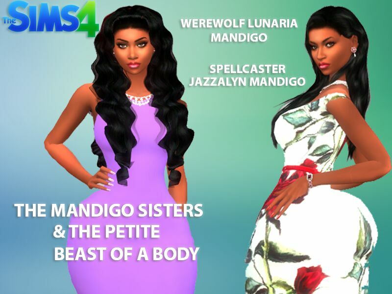 The Mandigo Sisters & “THE Petite Beast Of A Body Preset” By VTK Sims 4 CC