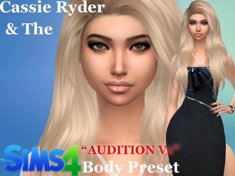 Cassie Ryder & “THE Audition V1” Body Preset By VTK Sims 4 CC