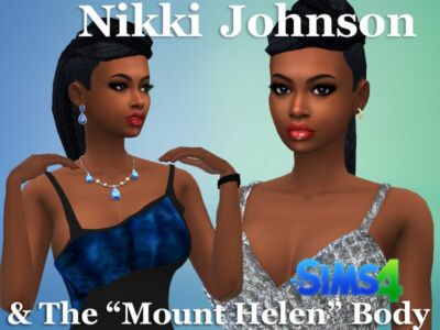 Nikki Johnson & The “Mount Helen” Body Preset By VTK Sims 4 CC