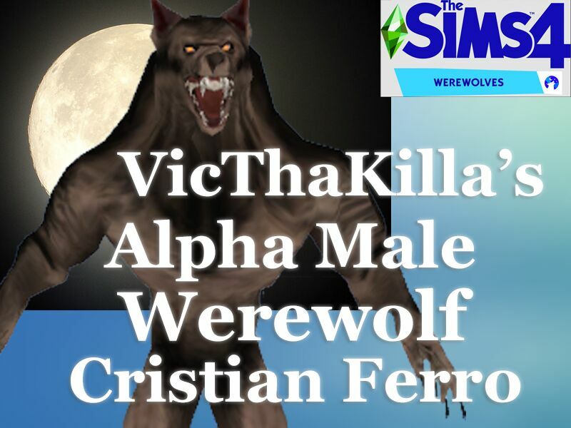 Vtk’S AM Werewolf Christian Ferro & The Alpha Male Werewolf Costume By VTK Sims 4 CC