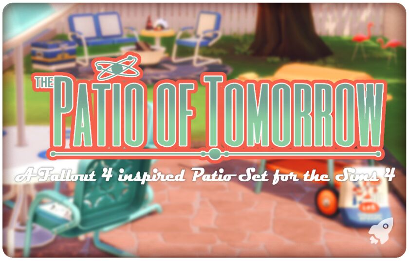 The Patio Of Tomorrow – A Pre-Atomic WAR Patio SET 🦩🌞 Sims 4 CC