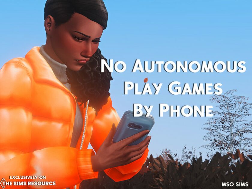 NO Autonomous Play Games By Phone Sims 4 CC