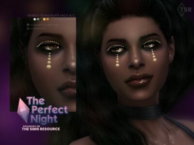 The Perfect Night | Pearly Teardrops Face ACC Sims 4 CC