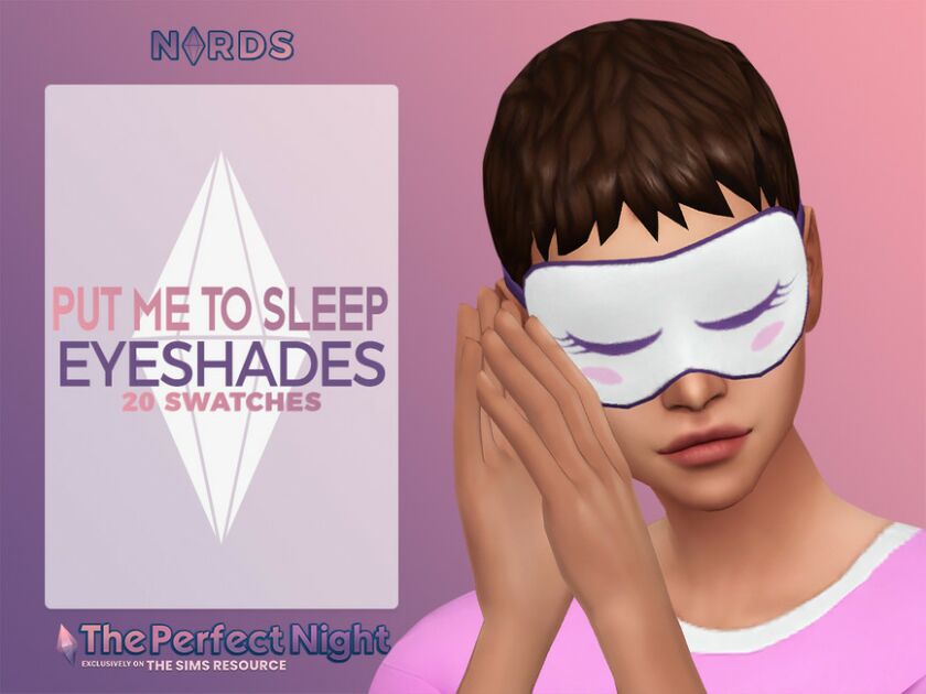 The Perfect Night – Put Me to Sleep Eyeshades By Nords Sims 4 CC