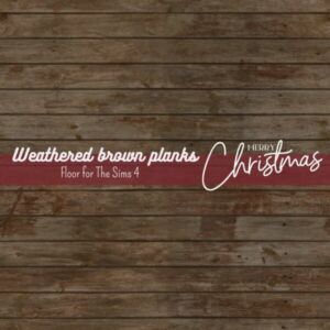 Weathered Brown Planks Flooring for Christmas 2022 Sims 4 CC