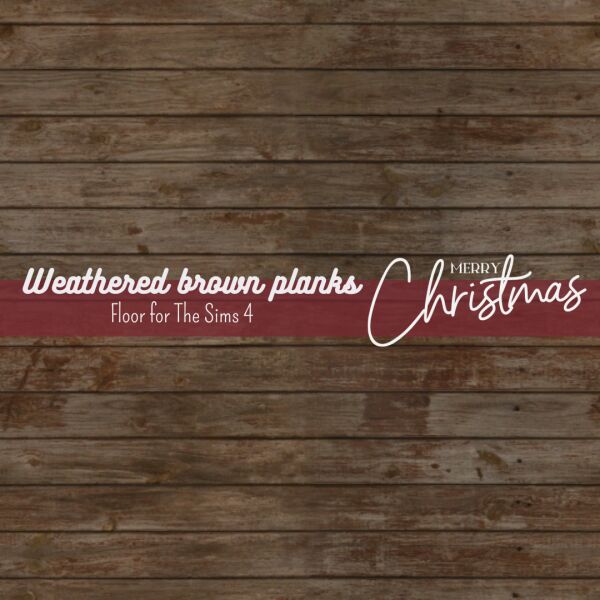 Weathered Brown Planks Flooring for Christmas 2022 Sims 4 CC