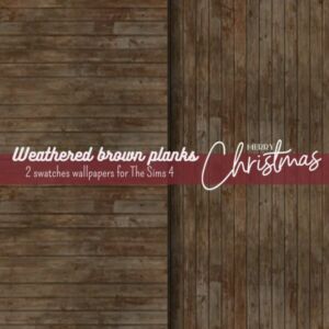 Weathered Brown Planks – Christmas Wallpapers Sims 4 CC