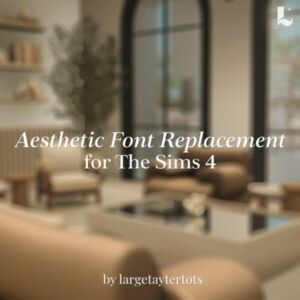 Aesthetic Font Default Replacement Sims 4 CC