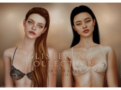 ✨ Glistening Collection – Pack Of 8 Skins ✨ – Part 1/4: Seren & Jessie Skins Sims 4 CC