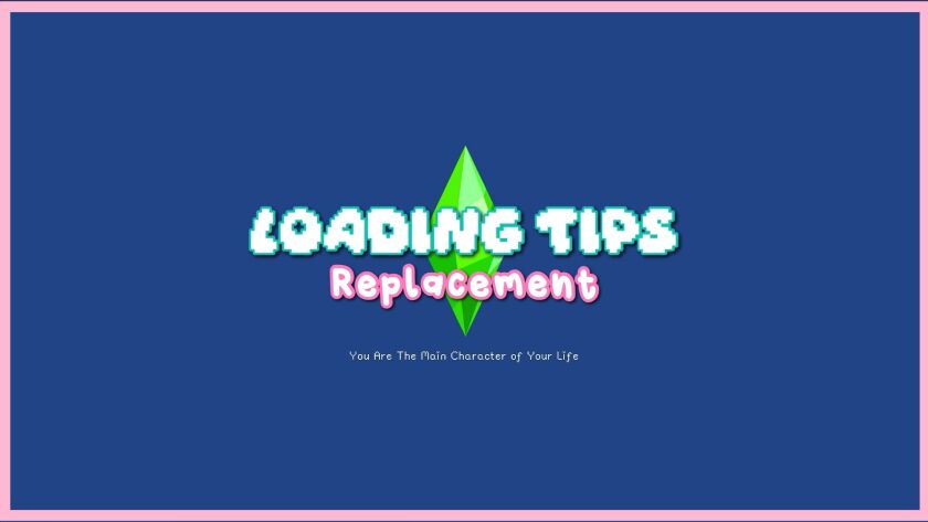 Loading Screen Tips Replacement 💬 Sims 4 CC