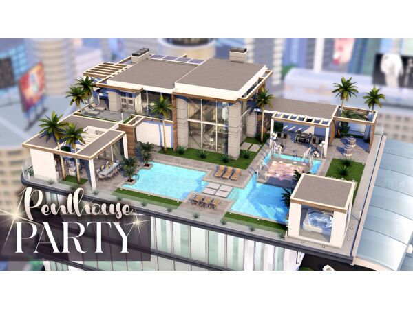 Luxury Party Penthouse Sims 4 CC