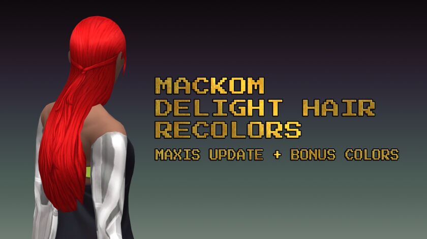 Mackom Delcowebney Delight Hair Recolors Sims 4 CC