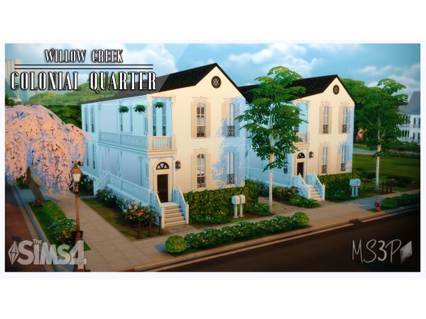 Explore Willow Creek Colonial Quarter Sims 4 CC